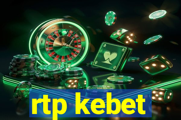 rtp kebet